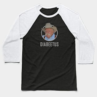 Diabeetus :: Wilford Brimley Baseball T-Shirt